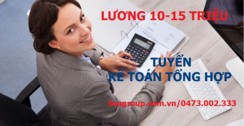 Tuyển 01 kế toán tổng hợp - Lương 10.000.000 - 15.000.000 VNĐ